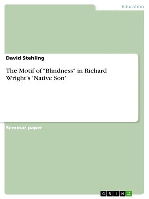 cover image of The Motif of "Blindness" in Richard Wright's 'Native Son'